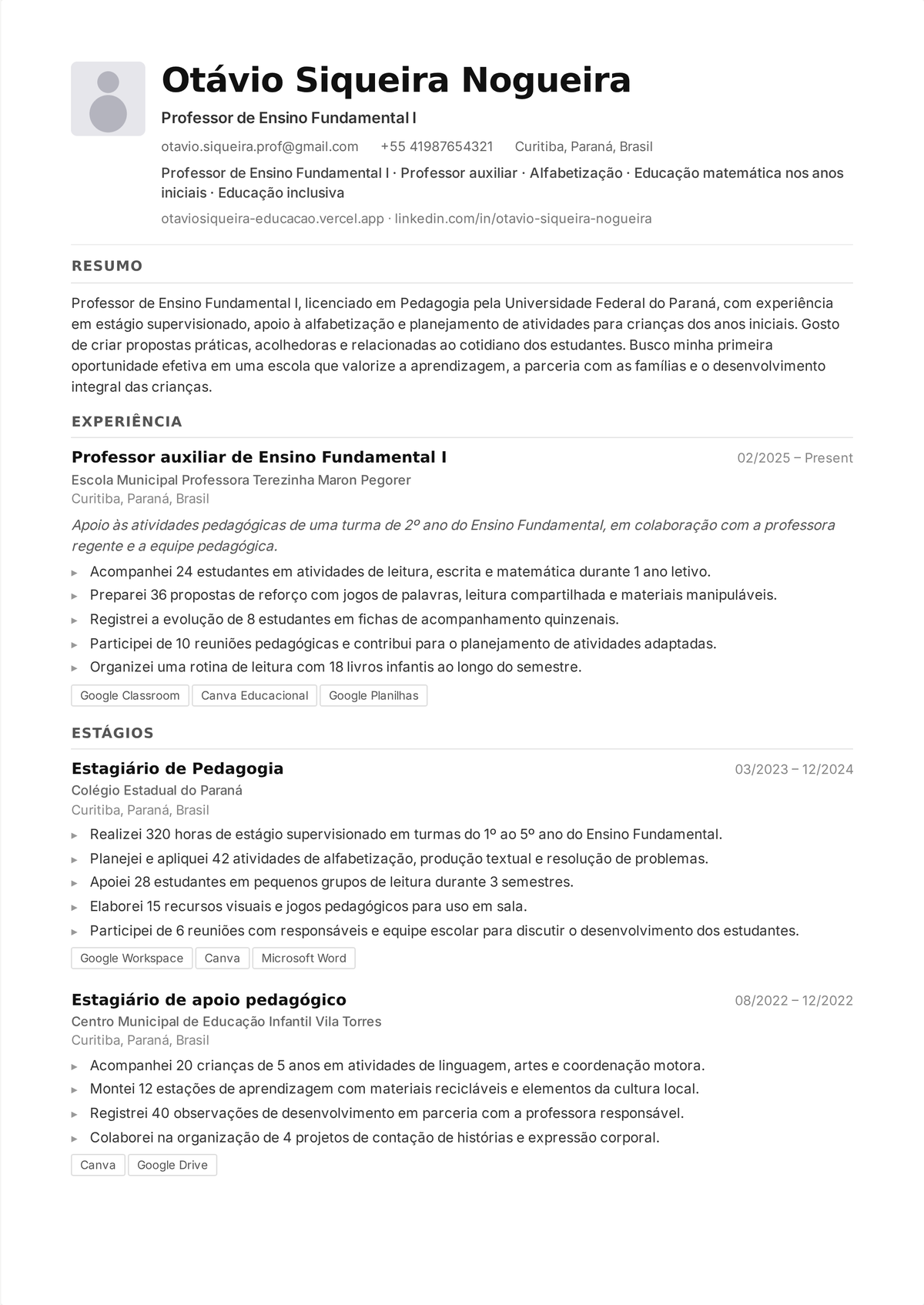 Exemplo de currículo de professor dos anos iniciais do ensino fundamental: currículo de uma página de uma professora polivalente, com a licenciatura em primeiro lugar, um resumo focado em resultados e conquistas quantificadas em sala de aula.